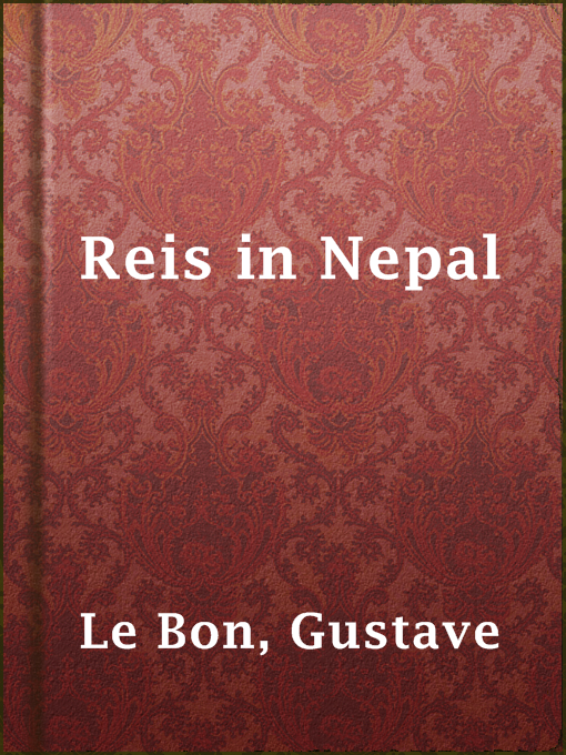 Title details for Reis in Nepal by Gustave Le Bon - Available